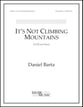 It's Not Climbing Mountains SATB choral sheet music cover